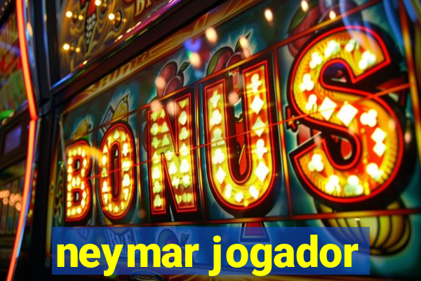 neymar jogador